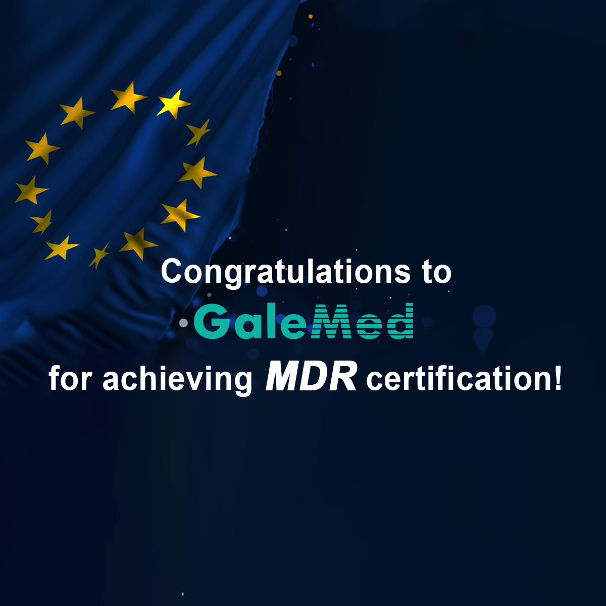 GaleMed Xiamen China Facility Receives EU Medical Device Regulation (MDR) Certification